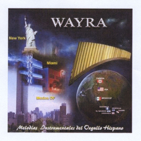 Wayra - Melodías Instrumentales Del Orgullo Hispano, Vol. I Wayra - Melodías Instrumentales Del Orgullo Hispano, Vol. I