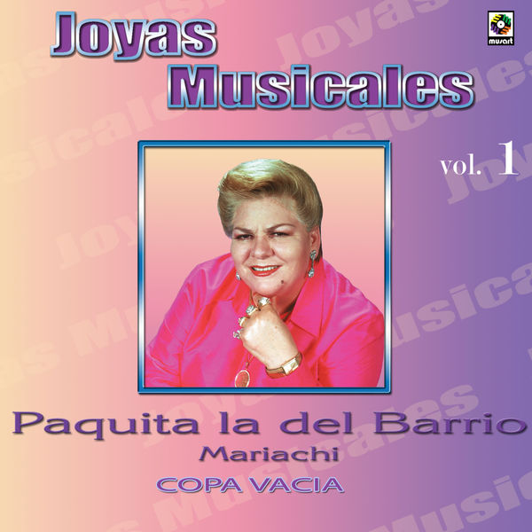 Paquita La Del Barrio|Joyas Musicales: Mariachi, Vol. 1 – Copa Vacía