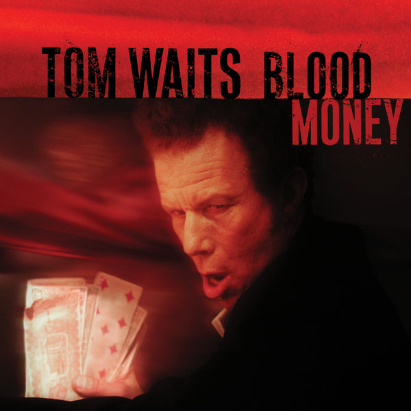 Tom Waits|Blood Money (Remastered) Tom Waits|Blood Money (Remastered)