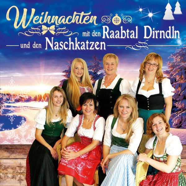 Raabtal Dirndln & Naschkatzen - Weihnachten mit den… Raabtal Dirndln & Naschkatzen - Weihnachten mit den…