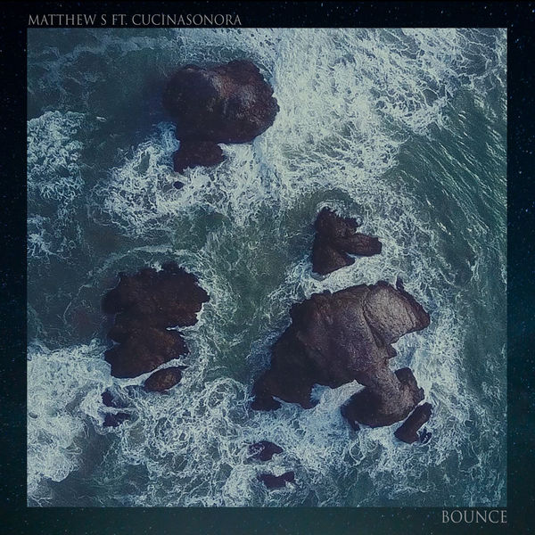Matthew S - Bounce (feat. Cucina Sonora) Matthew S - Bounce (feat. Cucina Sonora)
