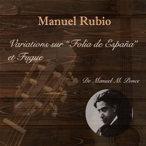 Manuel Rubio - Variations sur "Folia de España" et Fugue Manuel Rubio - Variations sur "Folia de España" et Fugue