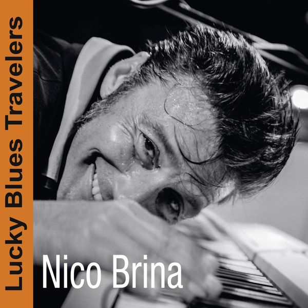 Nico Brina - Lucky Blues Travelers (feat. Corine Wenger, Michael Brand, Tobias Schramm, Charlie Weibel) Nico Brina - Lucky Blues Travelers (feat. Corine Wenger, Michael Brand, Tobias Schramm, Charlie Weibel)