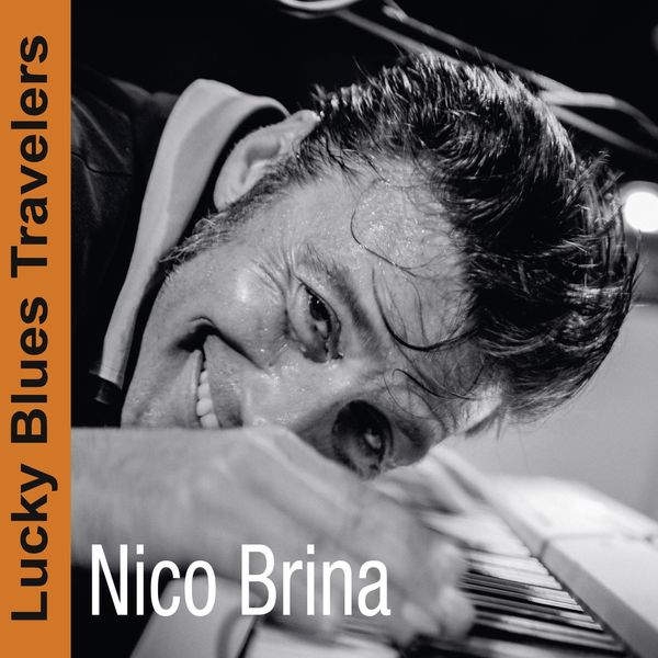 Nico Brina|Lucky Blues Travelers (feat. Corine Wenger, Michael Brand, Tobias Schramm, Charlie Weibel)