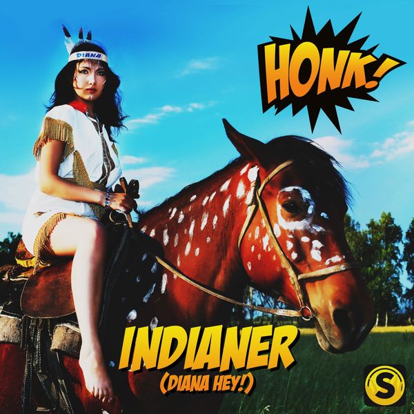 Honk! - Indianer (Diana Hey) Honk! - Indianer (Diana Hey)