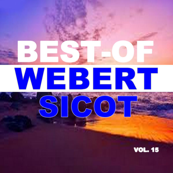 Webert Sicot|Best-Of Webert Sicot (Vol. 15)