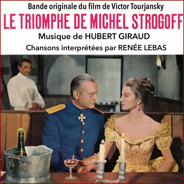 Hubert Giraud - Le triomphe de Michel Strogoff (Bande originale du film) - EP Hubert Giraud - Le triomphe de Michel Strogoff (Bande originale du film) - EP
