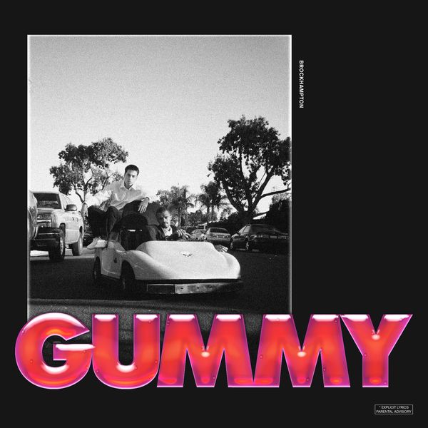 BROCKHAMPTON - GUMMY BROCKHAMPTON - GUMMY