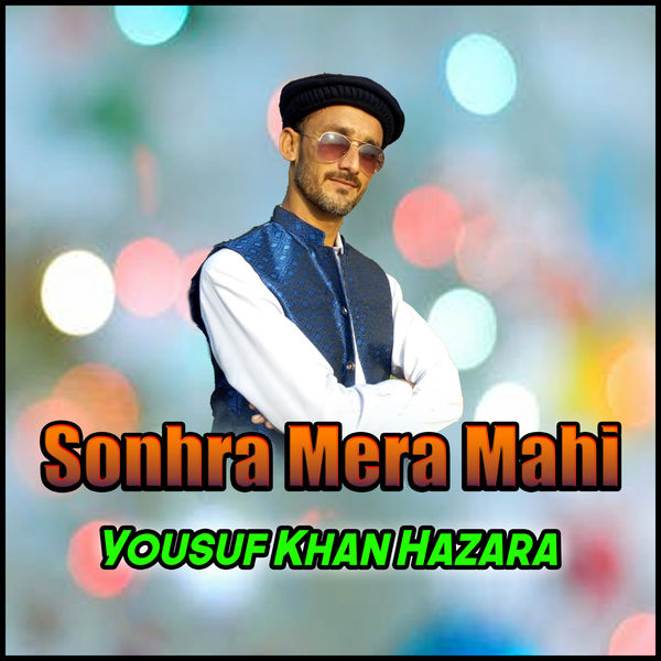 Yousuf Khan Hazara - Sonhra Mera Mahi Yousuf Khan Hazara - Sonhra Mera Mahi