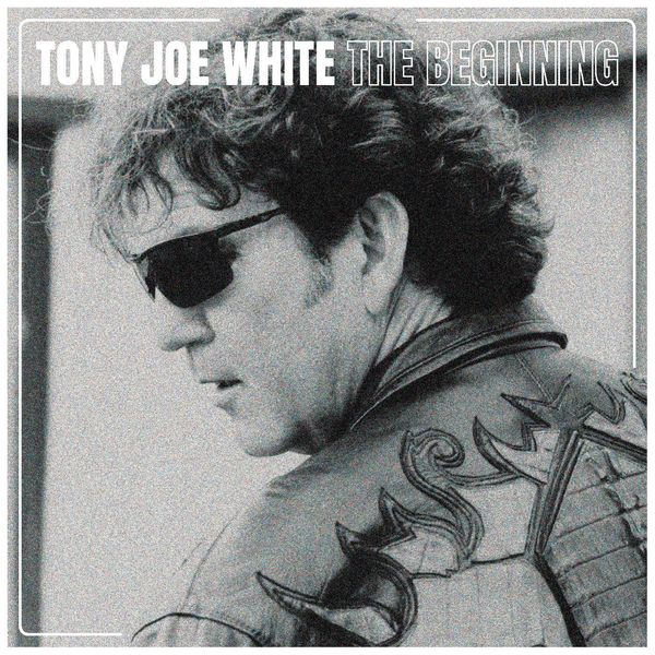 Tony Joe White|The Beginning