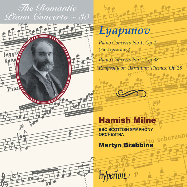 Hamish Milne|Lyapunov: Piano Concertos Nos. 1 & 2 etc. (Hyperion Romantic Piano Concerto 30)