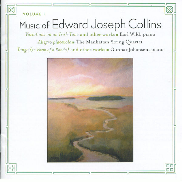 Earl Wild|Music of Edward Joseph Collins, Vol. I Earl Wild|Music of Edward Joseph Collins, Vol. I
