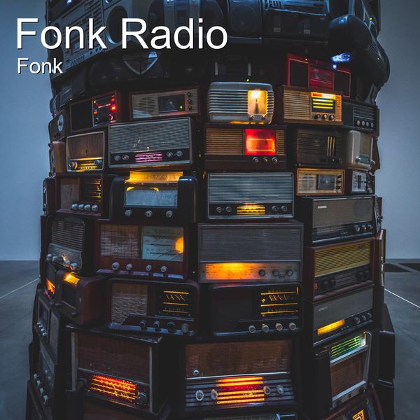 Fonk - Fonk Radio Fonk - Fonk Radio