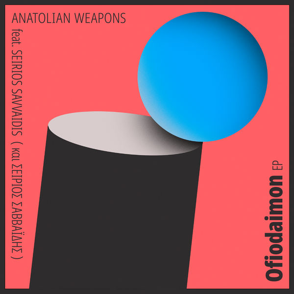Anatolian Weapons - Ofiodaimon EP Anatolian Weapons - Ofiodaimon EP