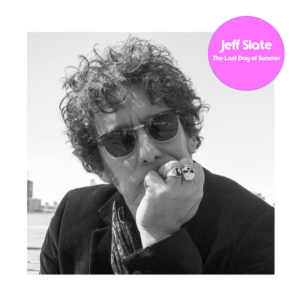 Jeff Slate|The Last Day of Summer Jeff Slate|The Last Day of Summer