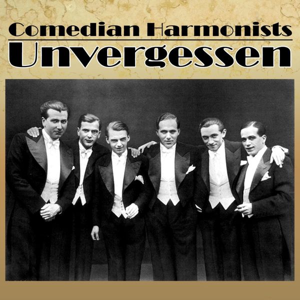 Comedian Harmonists|Unvergessen