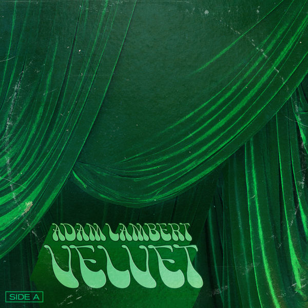 Adam Lambert - VELVET: Side A Adam Lambert - VELVET: Side A