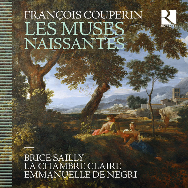 Brice Sailly|François Couperin : Les muses naissantes Brice Sailly|François Couperin : Les muses naissantes