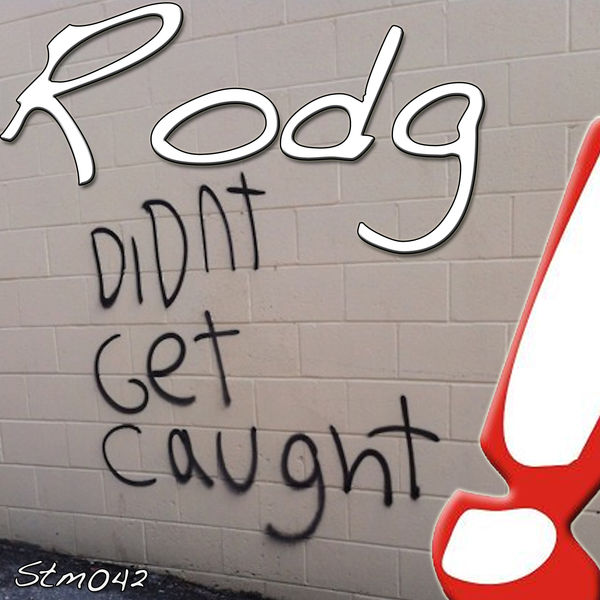 Rodg - Didn't Get Caught Rodg - Didn't Get Caught