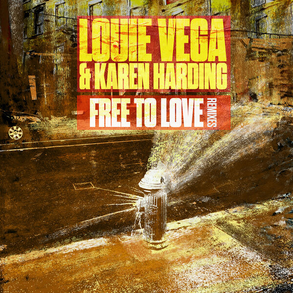 Louie Vega|Free To Love  (Remixes)