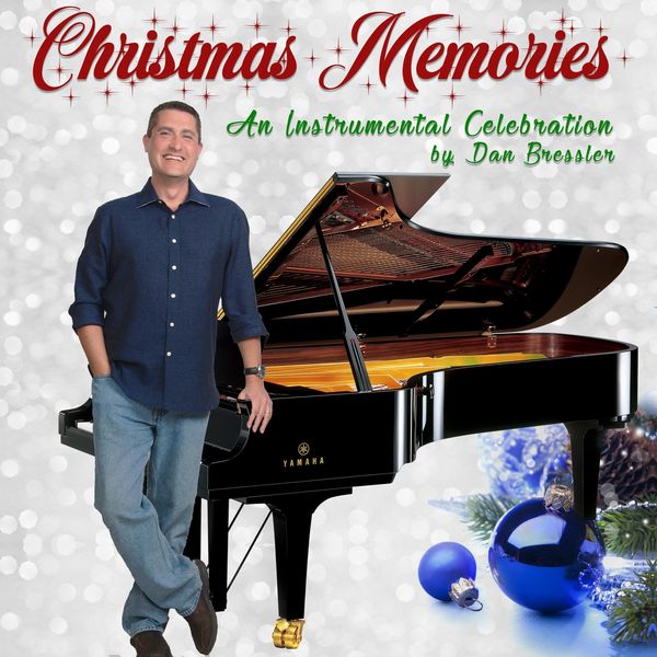 Dan Bressler - Christmas Memories: An Instrumental Celebration Dan Bressler - Christmas Memories: An Instrumental Celebration