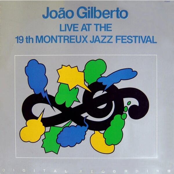 João Gilberto|Live At The 19th MONTREUX JAZZ FESTIVAL (Digital Edition) João Gilberto|Live At The 19th MONTREUX JAZZ FESTIVAL (Digital Edition)