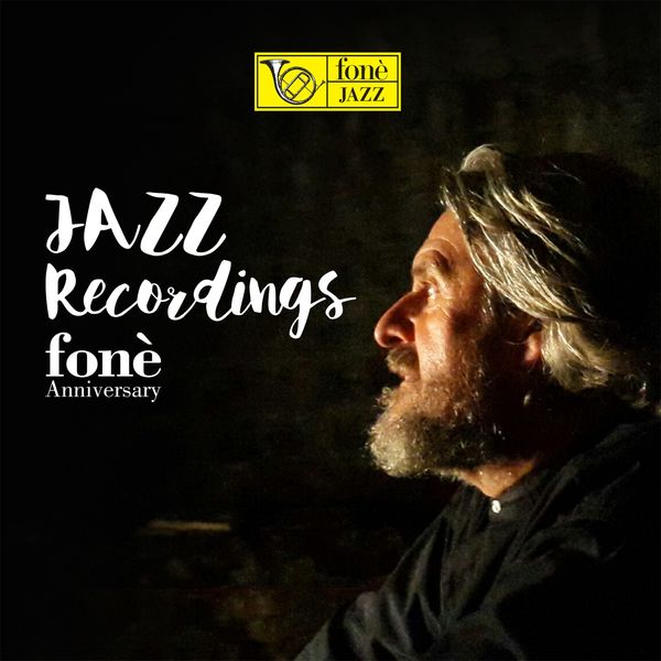 Various Artists - Jazz Recordings Fonè Anniversary Various Artists - Jazz Recordings Fonè Anniversary
