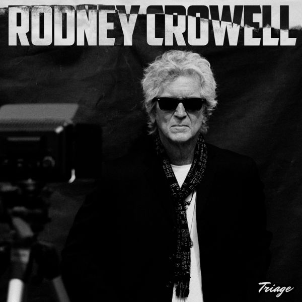 Rodney Crowell|Triage Rodney Crowell|Triage