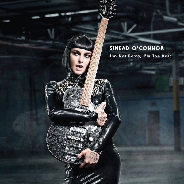 Sinéad O'Connor|I'm Not Bossy, I'm the Boss (Deluxe Version)