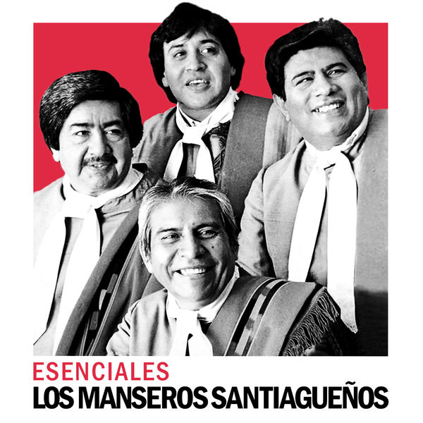 Los Manseros Santiagueños - Esenciales Los Manseros Santiagueños - Esenciales