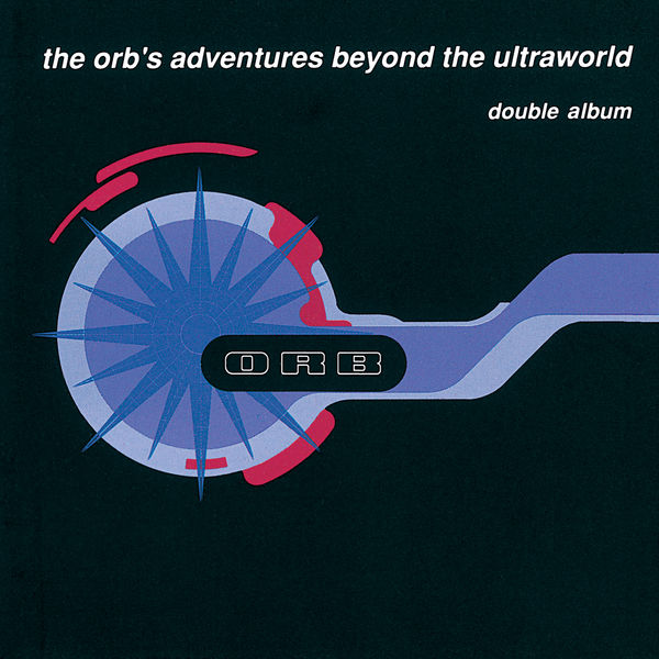 The Orb - Adventures Beyond The Ultraworld The Orb - Adventures Beyond The Ultraworld