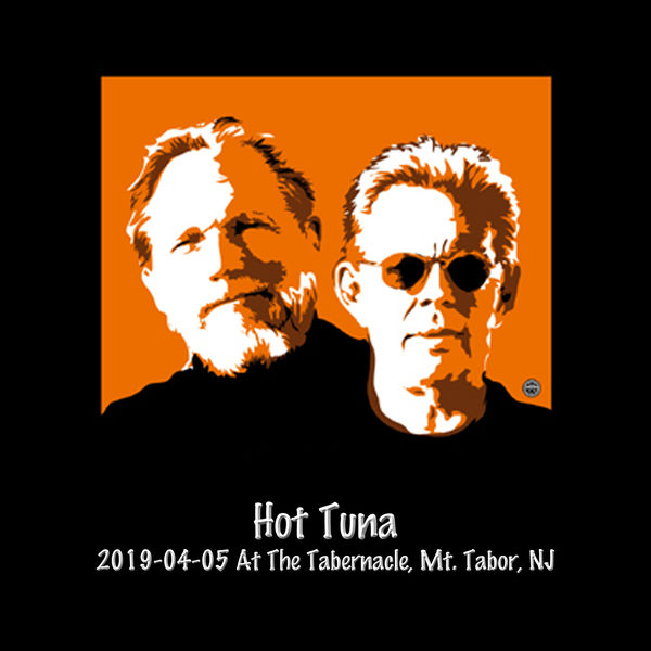 Hot Tuna|2019-04-05 at the Tabernacle, Mt. Tabor, NJ  (Live)