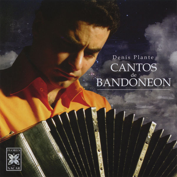 Denis Plante - Cantos de Bandoneon Denis Plante - Cantos de Bandoneon