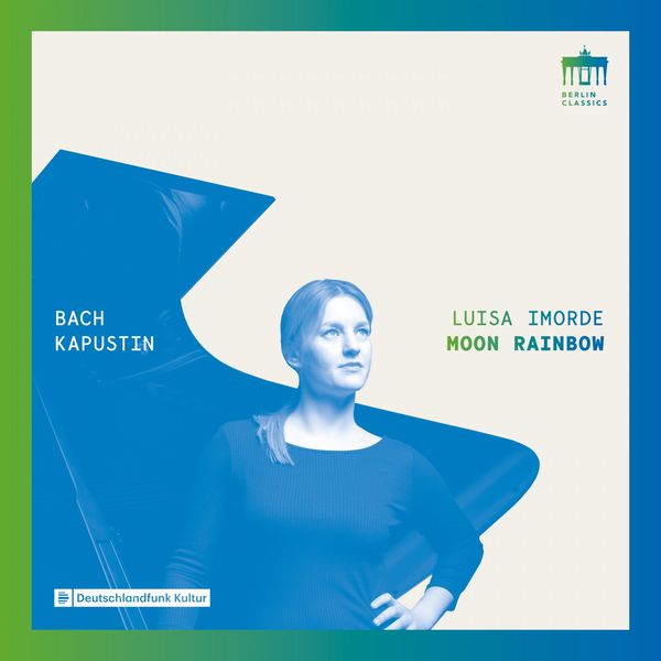 Luisa Imorde - Bach & Kapustin: Moon Rainbow Luisa Imorde - Bach & Kapustin: Moon Rainbow