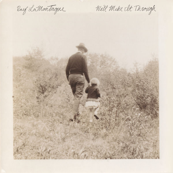Ray LaMontagne - We'll Make It Through Ray LaMontagne - We'll Make It Through