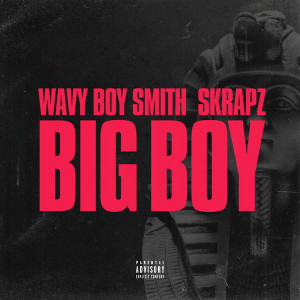 Wavy Boy Smith - Big Boy Wavy Boy Smith - Big Boy