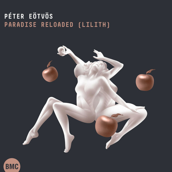 Hungarian Radio Symphonic Orchestra - Eötvös: Paradise Reloaded (Lilith) Hungarian Radio Symphonic Orchestra - Eötvös: Paradise Reloaded (Lilith)