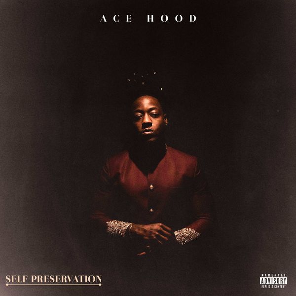 Ace Hood - Self Preservation Ace Hood - Self Preservation