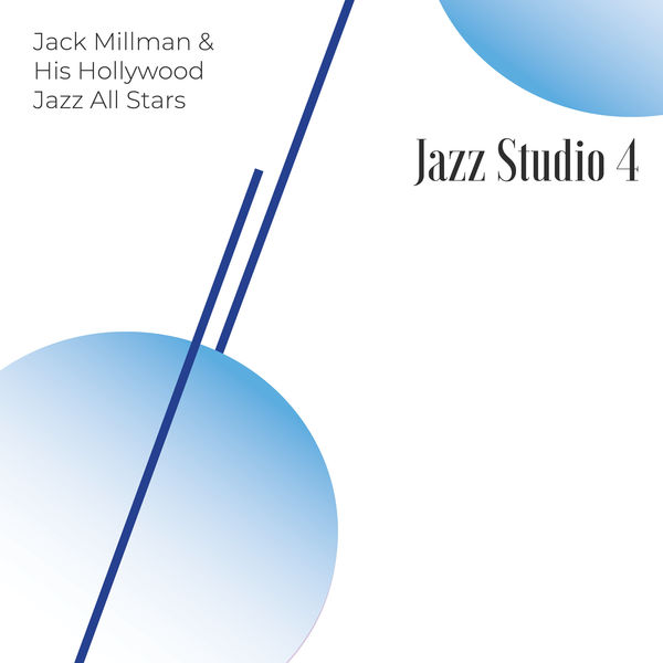 Jack Millman - Jazz Studio 4 Jack Millman - Jazz Studio 4