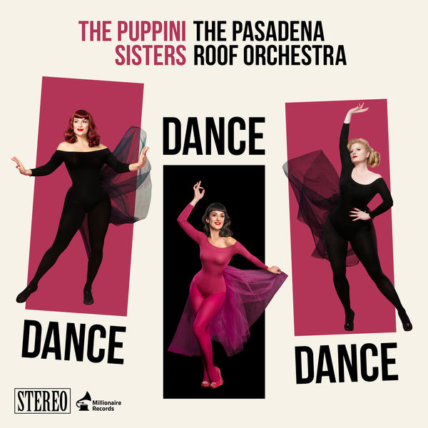 The Puppini Sisters - Dance Dance Dance (feat. The Pasadena Roof Orchestra) The Puppini Sisters - Dance Dance Dance (feat. The Pasadena Roof Orchestra)