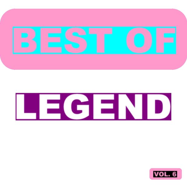 Legend|Best of legend (Vol. 6) Legend|Best of legend (Vol. 6)