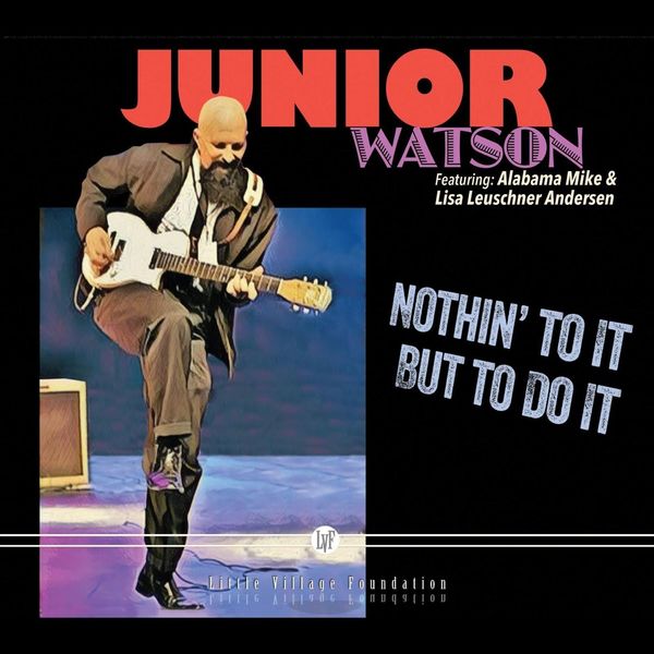 Junior Watson - Nothin' to it but to Do It Junior Watson - Nothin' to it but to Do It