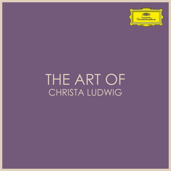 Christa Ludwig - The Art of Christa Ludwig Christa Ludwig - The Art of Christa Ludwig