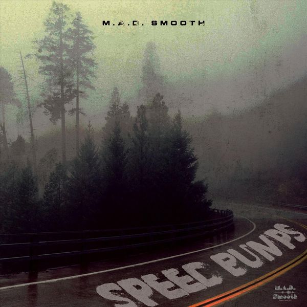 M.A.D. SMOOTH|Speed Bumps