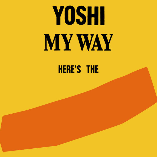 Yoshi - My Way Yoshi - My Way