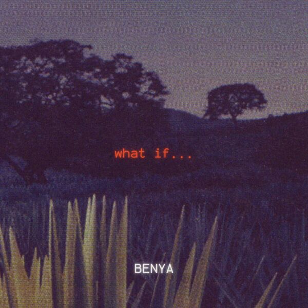 Benya808|What If Benya808|What If