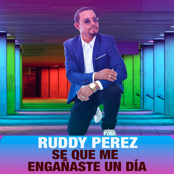Ruddy Perez|Se Que Me Engañaste Un Día Ruddy Perez|Se Que Me Engañaste Un Día