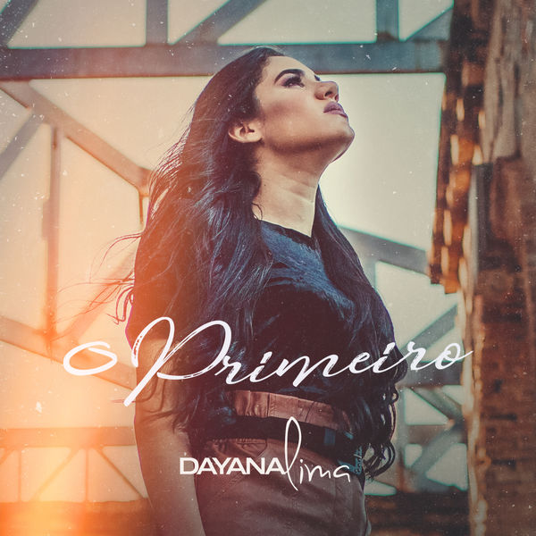 Dayana Lima - O Primeiro Dayana Lima - O Primeiro
