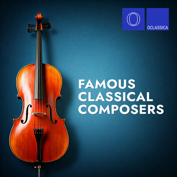 Various Artists|Famous Classical Composers Various Artists|Famous Classical Composers