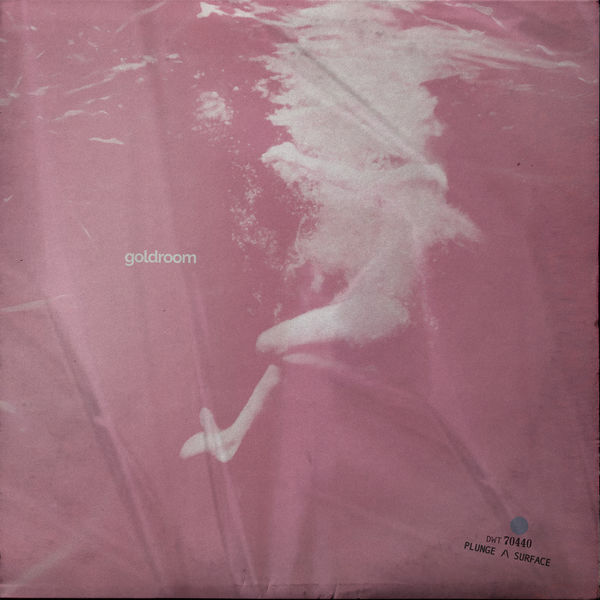 Goldroom - Plunge /\ Surface Goldroom - Plunge /\ Surface